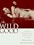 The Wild Good by Bea Gates (1996-10-01)
