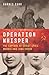 Operation Whisper: The Capture of Soviet Spies Morris and Lona Cohen by Barnes Carr (2016-05-03)