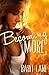 Becoming More by Bayli Lane (2013-08-19)