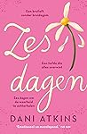 Zes dagen by Dani Atkins