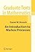 An Introduction to Markov Processes (Graduate Texts in Mathematics) by Daniel W. Stroock (2005-03-30)