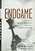[Endgame: The End of the De...