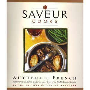 Saveur Cooks Authentic French (Paperback)