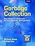 Garbage Collection: Algorithms for Automatic Dynamic Memory Management by Richard Jones (1996-08-16)