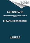 Taking Care: The ...