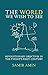 [(The World We Wish to See: Revolutionary Objectives in the Twenty-first Century)] [Author: Samir Amin] published on (October, 2008)