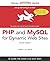 PHP and MySQL for Dynamic Web Sites: Visual QuickPro Guide (Visual QuickPro Guides) by Larry Ullman (13-Sep-2011) Paperback