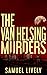 The Van Helsing Murders by Samuel Lively