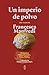 Un imperio de polvo (Spanish Edition)