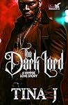 The Dark Lord by Tina J.