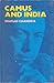 Camus and India by Sharad Chandra