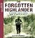 The Forgotten Highlander: My Incredible Story of Survival During the War in the Far East
