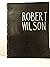 Robert Wilson: From a Theater of Images