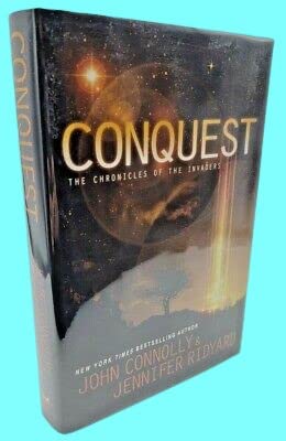 Rare Antique CONQUEST CHRONICLES OF THE INVADERS John Connolly SIGNED 1st Ed. SCIENCE FICTION [Hardcover] John Connolly & Jennifer Ridyard