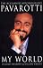 [(Pavarotti: My World)] [ By (author) Luciano Pavarotti, By (author) William Wright ] [August, 2008]