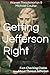 Getting Jefferson Right: Fact Checking Claims About Thomas Jefferson