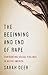 The Beginning and End of Rape: Confronting Sexual Violence in Native America by Sarah Deer (2016-01-01)