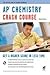 AP Chemistry Crash Course (Advanced Placement (AP) Crash Course)
