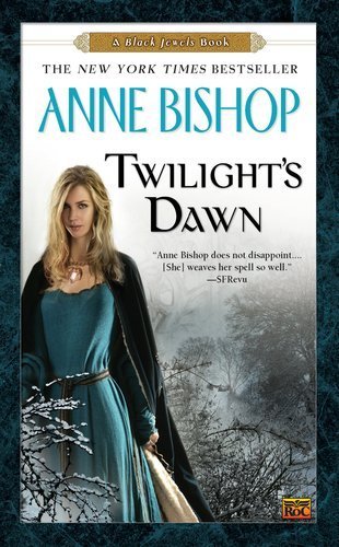 Twilight's Dawn: A Black Jewels Book by Bishop, Anne (2012) Mass Market Paperback