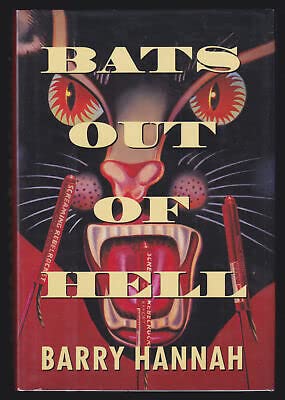 Rare Barry Hannah / Bats Out of Hell 1st Edition 1993 - Houghton Mifflin / Seymour Lawrence [Hardcover] Barry Hannah