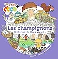 Les champignons: D'étonnants êtres vivants