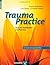 Trauma Practice, Tools for Stabilization and Recovery by Anna B. Baranowsky (2010-10-20)