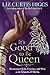 It's Good to Be Queen: Becoming as Bold, Gracious, and Wise as the Queen of Sheba by Liz Curtis Higgs(2015-09-29)