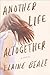 Elaine Beale'sAnother Life Altogether: A Novel [Hardcover](2010)