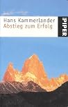 Abstieg zum Erfolg Abstieg zum Erfolg