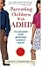 Parenting Children with ADHD 10 Lessons That Medicine Cannot Teach by Monastra, Vincent J. [American Psychological Association (APA,2005] (Paperback)