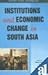 Institutions and Economic Change in South Asia