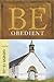 [Be Obedient (Genesis 12-25): Learning the Secret of Living by Faith (The BE Series Commentary)] [By: Wiersbe, Warren W.] [January, 2010]