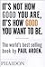 It's Not How Good You Are 1st (first) editon Text Only