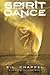 Spirit Dance (In the Eye of the Storm) by E.L. Chappel by E.L. Chappel