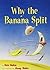 Why The Banana Split by Rick Walton (1998-07-02)