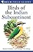 Birds of the Indian Subcont...
