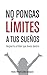 No pongas límites a tus sue...