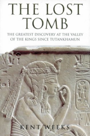 Lost Tomb the Greatest Discovery At The by Kent Weeks (1998-11-16)