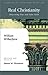 Real Christianity: Discerning True and False Faith by William Wilberforce (2003-03-20)