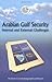 Arabian Gulf Security: Internal and External Challenges by Emirates Center for Strategic Studies & Research (30-Sep-2008) Paperback
