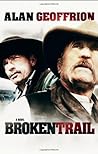 Broken Trail by Geoffrion, Alan(June 1, 2006) Paperback