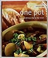 One Pot Easy and Delicious Step By Step Recipes