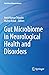 Gut Microbiome in Neurological Health and Disorders (Nutritional Neurosciences)