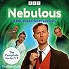 Nebulous: The Complete Series 1–3: A BBC Radio Sci-Fi Comedy