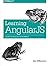 Learning AngularJS: A Guide to AngularJS Development by Ken Williamson (2015-03-30)