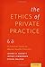 The Ethics of Private Practice: A Practical Guide for Mental Health Clinicians by Jeffrey E. Barnett (2014-06-20)