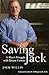 Saving Jack: A Man?s Struggle with Breast Cancer by Willis, Jack (2008) Paperback