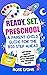 READY, SET, PRESCHOOL: A PA...