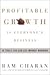 Profitable Growth Is Everyone's Business (04) by Charan, Ram [Hardcover (2004)]