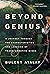 Beyond Genius by Bulent Atalay